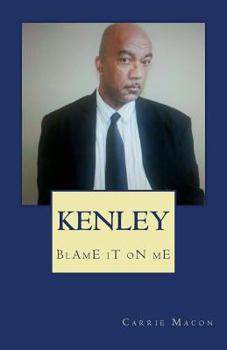 Paperback Kenley: Blame It On Me Book