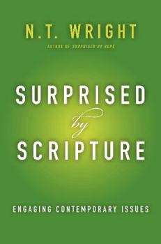 Hardcover Surprised by Scripture: Engaging Contemporary Issues Book