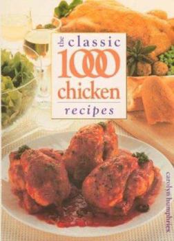 Paperback The Classic 1000 Chicken Recipes Book