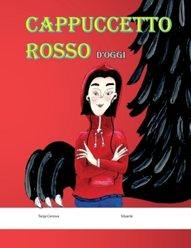 Paperback Cappuccetto Rosso: d'oggi [Italian] Book