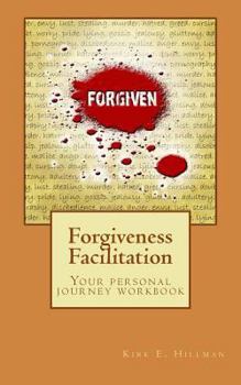 Paperback Forgiveness Facilitation: Your Personal Journey Workbook Book