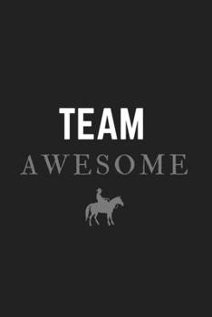 Team Awesome: Gift For Co Worker, Best Gag Gift, Work, Notebook,(110 Pages, Lined , 6 x 9)