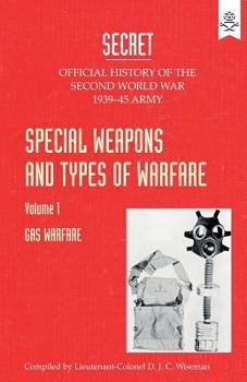 Paperback Special Weapons and Types of Warfare: GAS WARFARE: Official History Of The Second World War Army Book