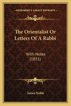 Paperback The Orientalist Or Letters Of A Rabbi: With Notes (1831) Book