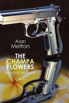 Paperback The Champa Flowers: Ivorson in Laos Book