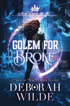 Paperback Golem for Broke: A Magical Midlife Urban Fantasy Book