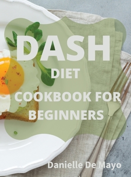 Hardcover Dash Diet Cookbook for Beginners Book