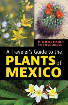 Paperback A Traveler's Guide to the Plants of Mexico Book