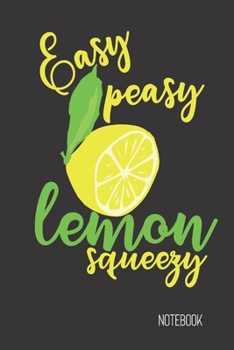 easy peasy lemon squeezy notebook: small lined Fruit Pun Notebook / Travel Journal to write in (6'' x 9'') 120 pages