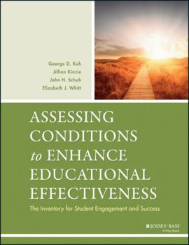 Assessing Conditions to Enhance Educational Effectiveness: The Inventory for Student Engagement and Success