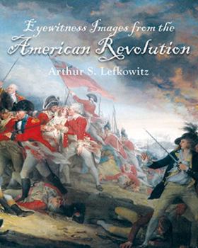 Hardcover Eyewitness Images from the American Revolution Book