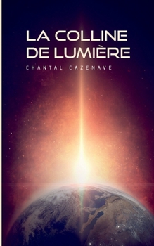 Paperback La colline de lumière: L'Élu [French] Book