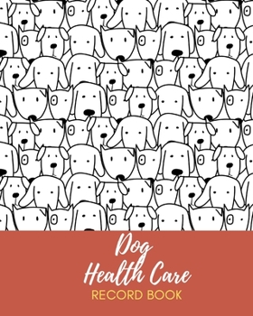 Paperback Dog Health Care Record Book: My Dog Profile Medical Records withe health care and expenses Manager of month can record 1 year size 8X10" 110 page Book