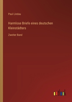Paperback Harmlose Briefe eines deutschen Kleinstädters: Zweiter Band [German] Book
