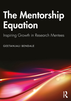 Paperback The Mentorship Equation: Inspiring Growth in Research Mentees Book