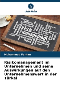 Paperback Risikomanagement im Unternehmen und seine Auswirkungen auf den Unternehmenswert in der Türkei [German] Book