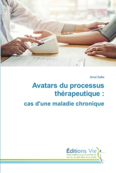 Paperback Avatars du processus thérapeutique: cas d'une maladie chronique [French] Book