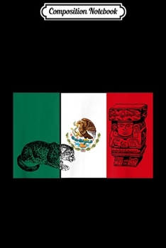 Paperback Composition Notebook: Jaguar And Totem With Flag Of Mexico Pride Gift Journal/Notebook Blank Lined Ruled 6x9 100 Pages Book