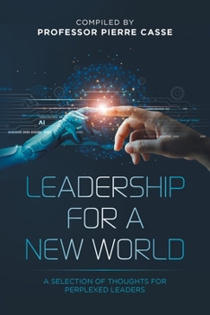 Paperback Leadership for a New World: A Selection of Thoughts for Perplexed Leaders Book
