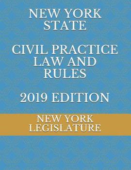 Paperback New York State Civil Practice Law and Rules 2019 Edition Book