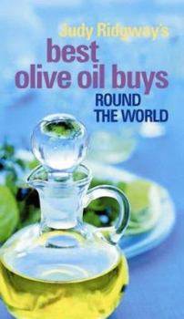 Paperback Judy Ridgway's Best Olive Oil Buys : Round the World Book