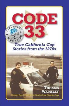 Paperback Code 33: : True California Cop Stories from the 1970s Book