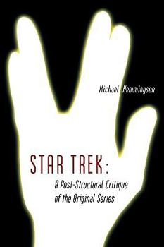 Paperback Star Trek: A Post-Structural Critique of the Original Series Book