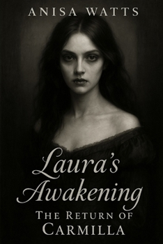 Laura’s Awakening: The Return of Carmilla (Carmilla Chronicles)