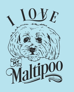 Paperback I Love My Maltipoo: Maltipoo Gift - 2020 Planner Weekly and Monthly Featuring a Cute Dog on a Aqua Background - Dog Planner 2020 Book