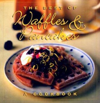 Hardcover The Best of Waffles & Pancakes Book