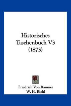 Historisches Taschenbuch V3 (1873)
