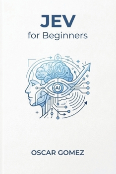 JEV for Beginners: A Practical Guide to TypeSafe AI’s System One Model For Developers Who Want Software That Decides, Not Just Software That Talks