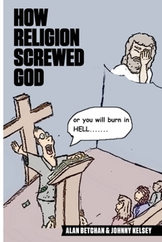 Paperback How Religion Screwed God Book