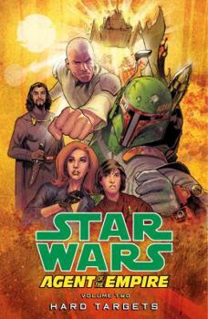 Star Wars: Agent of the Empire - Hard Targets - Book  of the Star Wars Legends: Comics