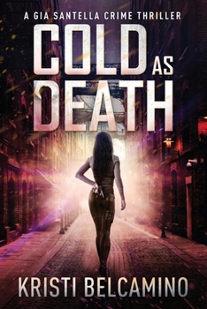 Cold as Death - Book #9 of the Gia Santella