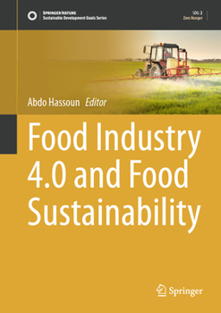 Food Industry 4.0 and Food Sustainability (Sustainable Development Goals Series)