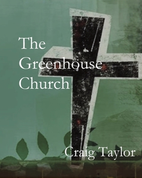 Paperback The Greenhouse Church Book