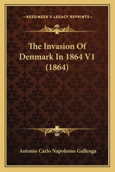 The Invasion Of Denmark In 1864 V1