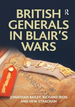 Hardcover British Generals in Blair's Wars Book