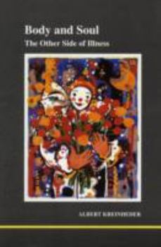 body and soul: the other side of illness (studies in jungian psychology by jungian analysts) - Book #124 of the Studies in Jungian Psychology by Jungian Analysts