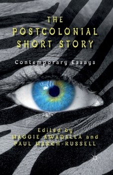 Paperback The Postcolonial Short Story: Contemporary Essays Book