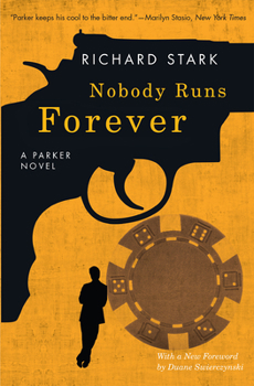 Nobody Runs Forever - Book #22 of the Parker