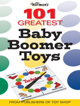 Paperback Warman's 101 Greatest Baby Boomer Toys Book