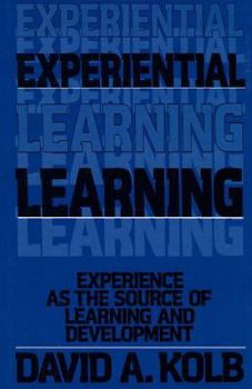 Paperback Experiential Learning: Experience as the Source of Learning and Development Book