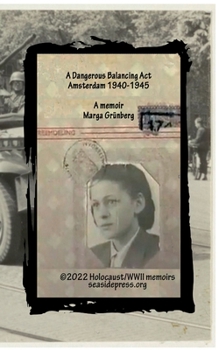 Paperback A Dangerous Balancing Act : Amsterdam 1940-1945 Book