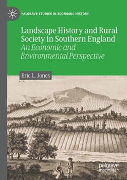 Paperback Landscape History and Rural Society in Southern England: An Economic and Environmental Perspective Book