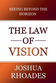 Paperback The Law Of Vision Seeing Beyond The Horizon Book