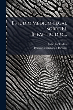 Paperback Estudio Médico-legal Sobre El Infanticidio, ... [Spanish] Book