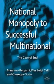 Hardcover National Monopoly to Successful Multinational: The Case of Enel Book