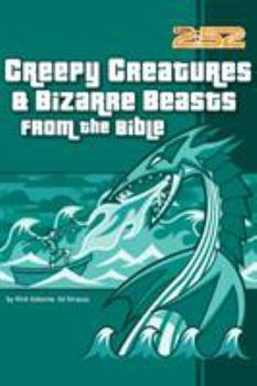 Paperback Creepy Creatures and Bizarre Beasts from the Bible: 6 Book